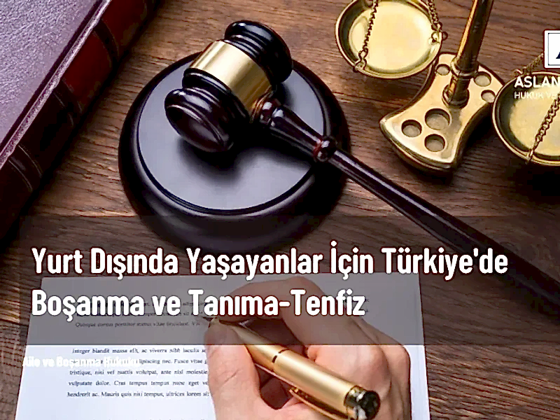 yurt dışından boşanma davası nasıl açılır